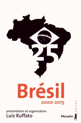 Livrenpoche : Brésil 25 - Luiz Ruffato - Livre