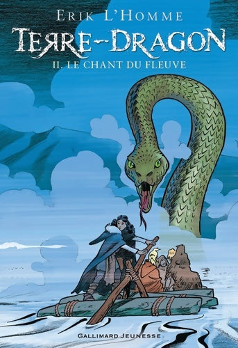 Livrenpoche : Terre-Dragon : Le chant du fleuve - Erik L'homme - Livre