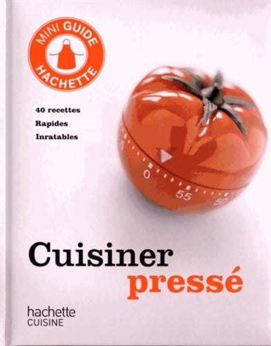 Livrenpoche : Cuisiner pressé - Hachette - Livre