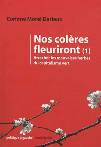 Livrenpoche : Nos colères fleuriront : Tome I Arracher les mauvaises herbes du capitalisme vert - Corinne Morel Darleux - Livre
