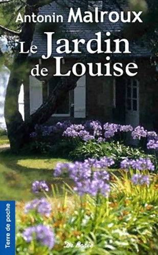 Livrenpoche : Jardin de Louise - Antonin Malroux - Livre