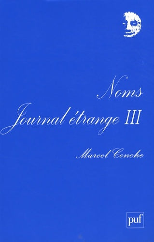 Livrenpoche : Noms - Journal étrange III - Marcel Conche - Livre