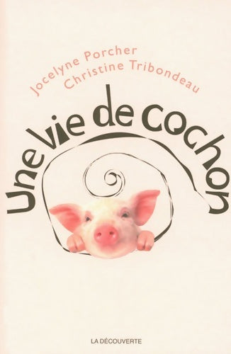 Livrenpoche : Une vie de cochon - Jocelyne Porcher - Livre