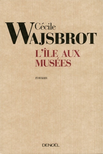 Livrenpoche : L'Île aux musées - Cécile Wajsbrot - Livre