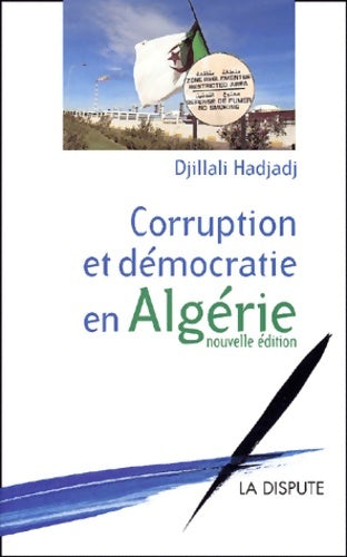 Livrenpoche : CORRUPTION ET DÉMOCRATIE EN ALGÉRIE NED - Djillali Hadjadj - Livre