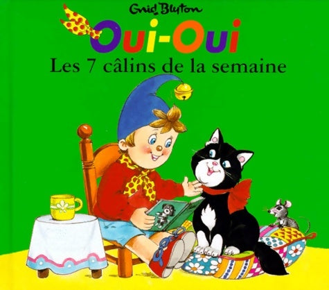 Livrenpoche : Oui-Oui les 7 câlins de la semaine N°2 - Enid Blyton - Livre