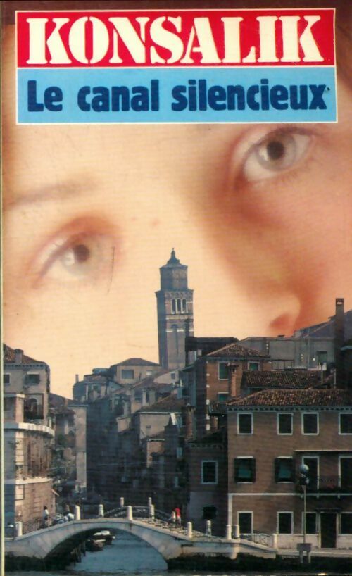Livrenpoche : Le canal silencieux - Heinz G. Konsalik - Livre
