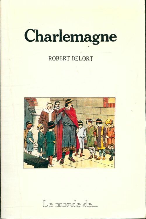 Livrenpoche : Charlemagne - Robert Delort - Livre
