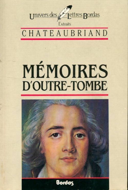 Livrenpoche : Mémoires d'outre Tombe (extraits) - François René Chateaubriand - Livre