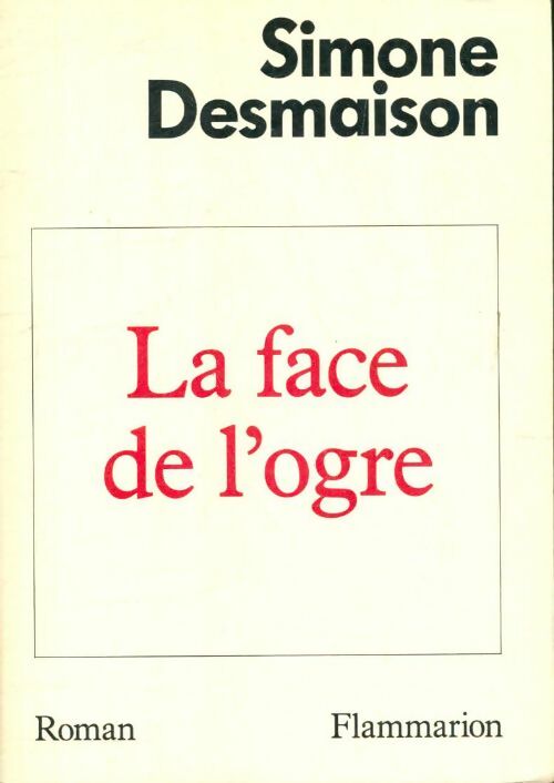 Livrenpoche : Face de l'ogre - Desmaison Simone - Livre