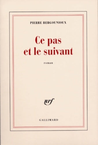 Livrenpoche : Ce pas et le suivant - Pierre Bergounioux - Livre