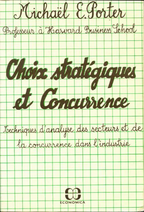 Livrenpoche : Choix stratégique et concurrence - Porter E., Porter E. - Livre
