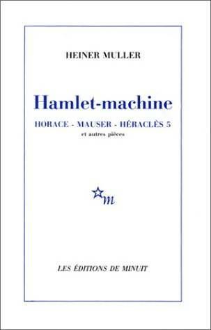 Livrenpoche : Hamlet-machine. Horace. Mauser. Héraklès 5 : Et autres pièces - Heiner Müller - Livre