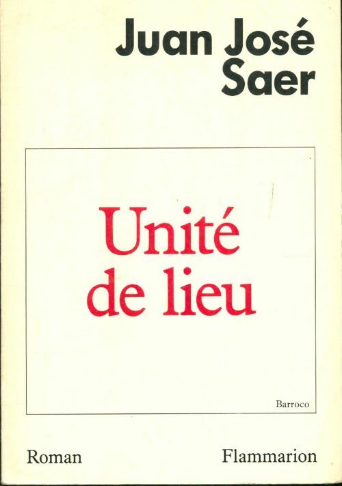 Livrenpoche : Unité de lieu. [la majeur : [nouvelles - Juan José Saer - Livre