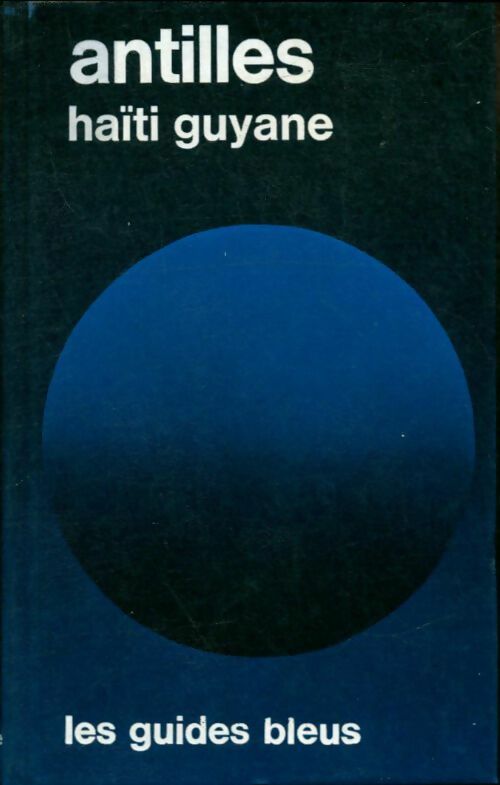 Livrenpoche : Antilles / Haïti / Guyane - François Monmarche - Livre
