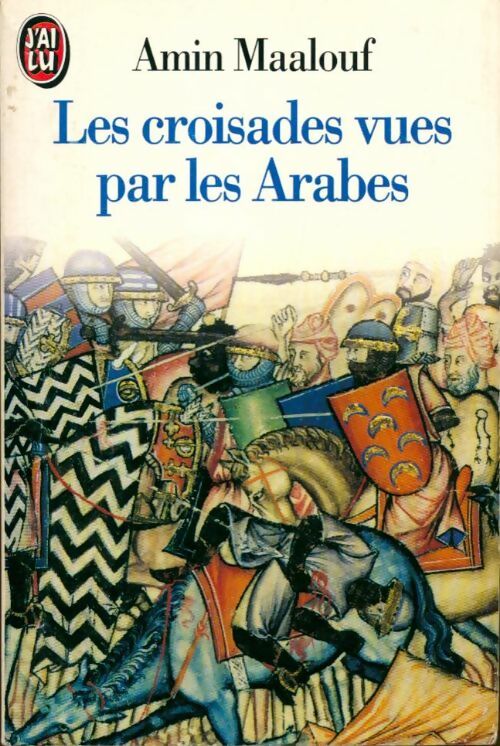 Livrenpoche : Les croisades vues par les arabes - Amin Maalouf - Livre