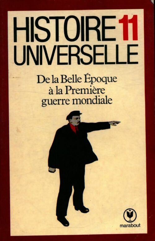 Livrenpoche : Histoire Universelle Tome XI : De la Belle Epoque à la Première Guerre mondiale - Carl Grimberg - Livre