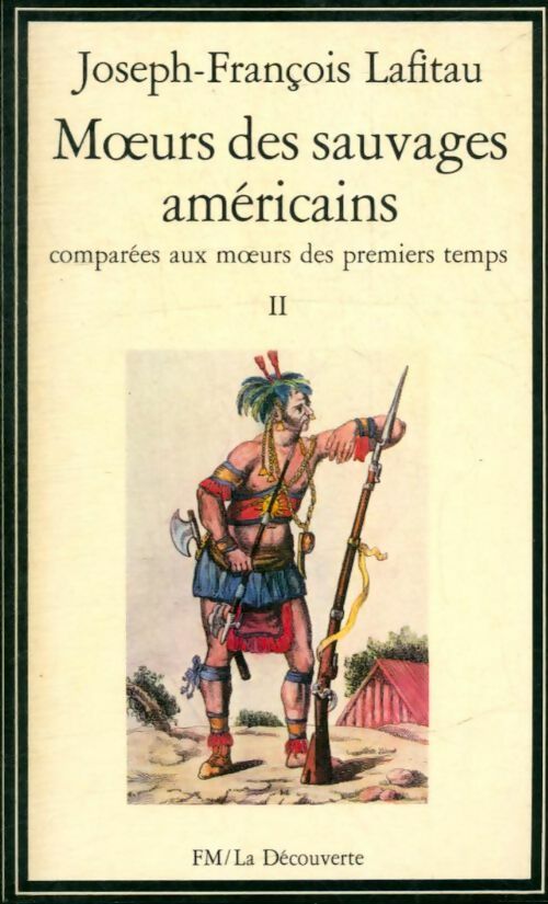 Livrenpoche : Moeurs des sauvages américains comparées aux moeurs des premiers temps Tome II - J-F Lafitau - Livre
