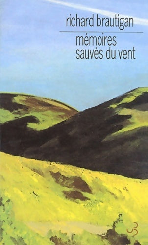 Livrenpoche : Mémoires sauvés du vent - Richard Brautigan - Livre