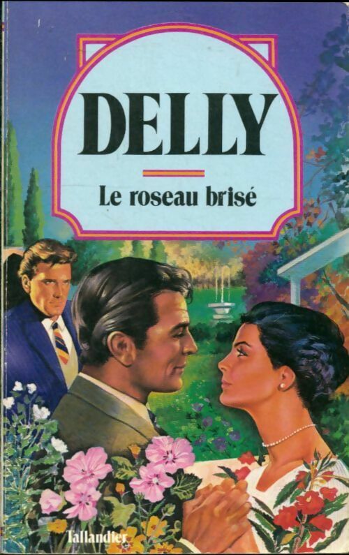 Livrenpoche : Le roseau brisé - Delly - Livre