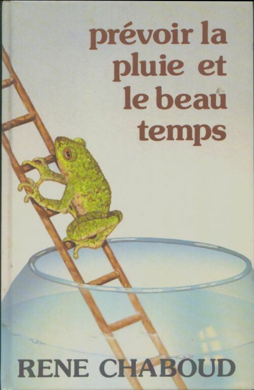 Livrenpoche : Prévoir la pluie et le beau temps - René Chaboud - Livre