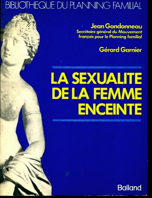 Livrenpoche : La sexualité de la femme enceinte - Jean Grandonneau, Gérard Garnier - Livre