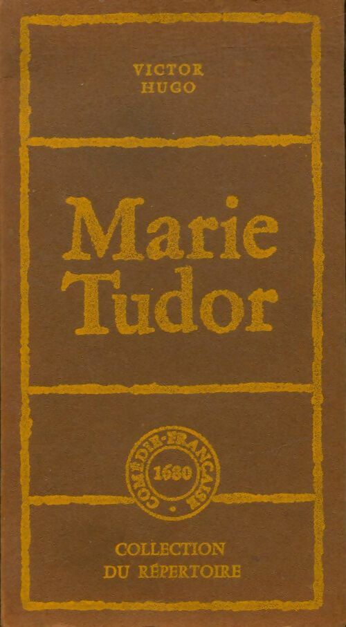 Marie Tudor - Victor Hugo - Livre
