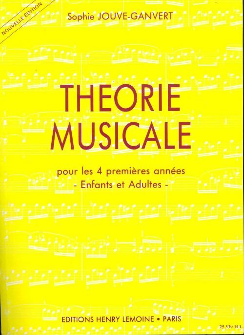 Livrenpoche : Théorie musicale pour les 4 premières années - Sophie Jouve-Ganvert - Livre