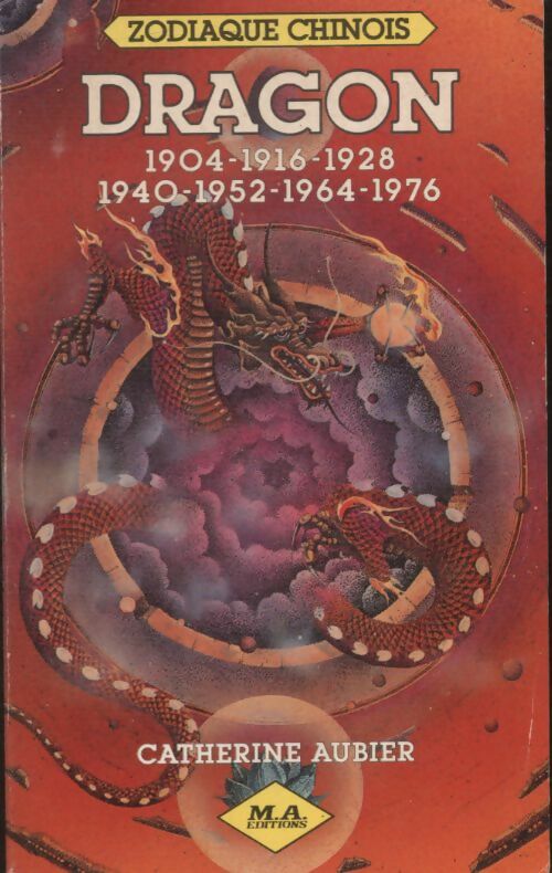 Livrenpoche : Dragon : 1904 1916 1928 1940 1952 1964 1976 - Catherine Aubier - Livre