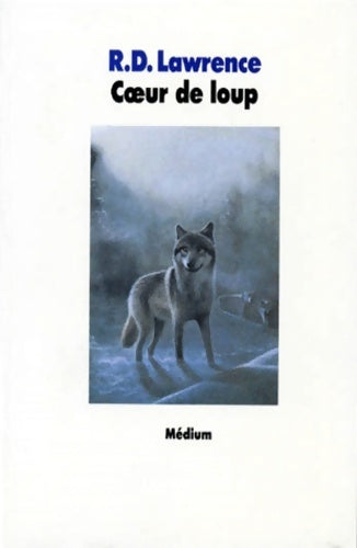 Livrenpoche : Coeur de loup - Ronald Douglas Lawrence - Livre