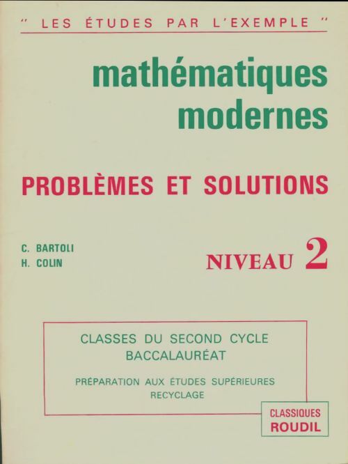 Livrenpoche : Mathématiques modernes : Problèmes et solutions niveau 2 - Collectif - Livre