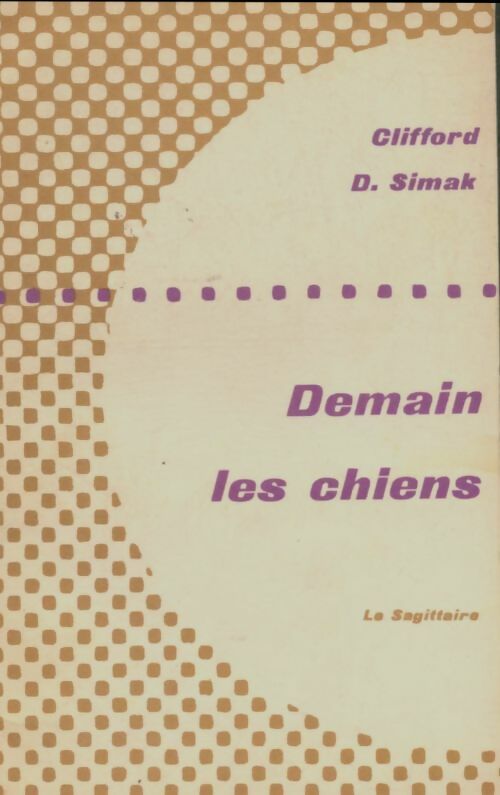 Livrenpoche : Demain les chiens - Clifford D Simak - Livre
