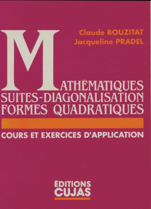 Livrenpoche : Mathématiques suites-diagonalisation formes quadratiques - Claude Bouzitat - Livre