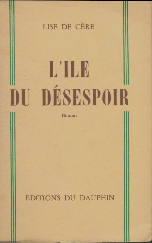 Livrenpoche : L'île du désespoir - Lise De Cère - Livre