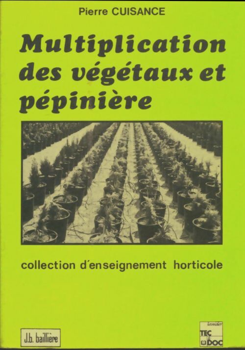 Livrenpoche : Multiplication des végétaux et pépinière - P. Cuisance - Livre