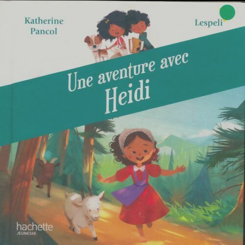 Livrenpoche : Une aventure de Heidi - Katherine Pancol - Livre