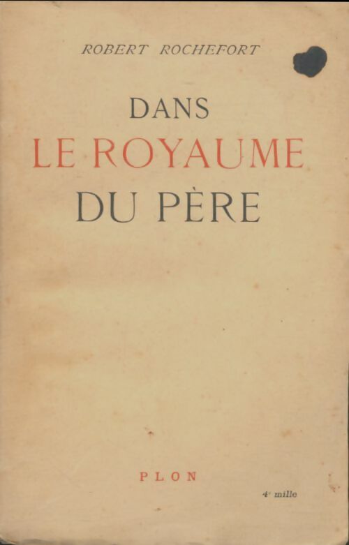 Livrenpoche : Dans le royaume du père - Robert Rochefort - Livre