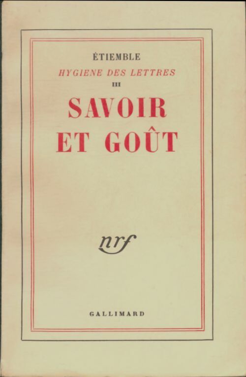 Livrenpoche : Hygiene des lettres Tome III : Savoir et goût - Etiemble - Livre