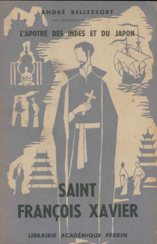 Livrenpoche : Saint François Xavier - André Bellessort - Livre