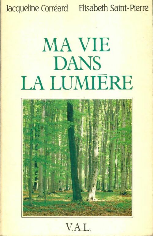 Livrenpoche : Ma vie dans la lumière - Elisabeth Jacqueline; Saint-Pierre - Livre
