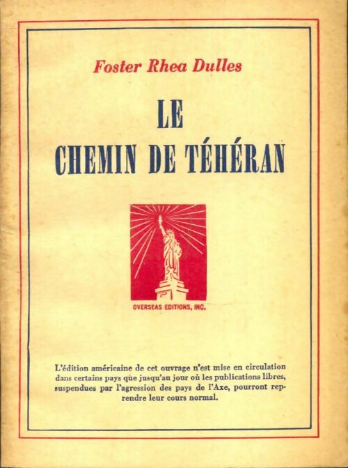 Livrenpoche : Le chemin de Téhéran - Foster Rhea Dulles - Livre
