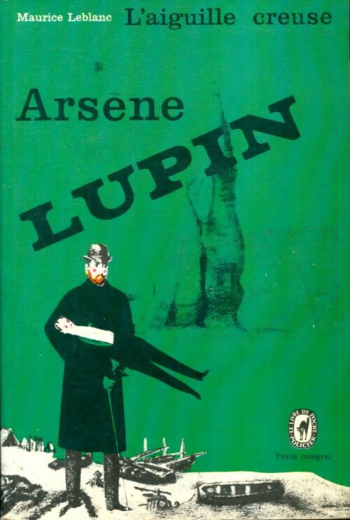 Livrenpoche : L'aiguille creuse - Maurice Leblanc - Livre