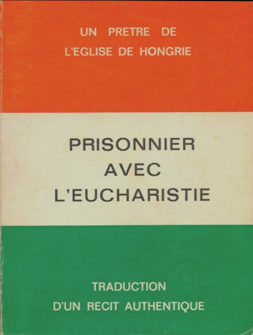 Livrenpoche : Prisonnier avec l'eucharistie - Xxx - Livre