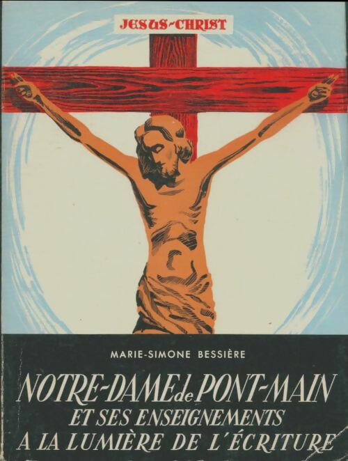 Livrenpoche : Notre-Dame de Pont-Main et ses enseignements à la lumière de l'écriture - Marie-Simone Bessière - Livre