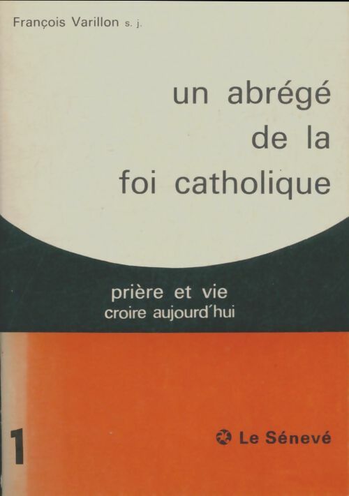Livrenpoche : Un abrégé de la foi catholique - François Varillon - Livre
