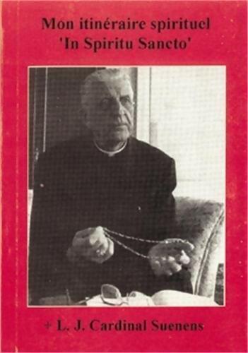 Livrenpoche : Mon itinéraire spirituel in spiritu sancto - Cardinal Suenens - Livre