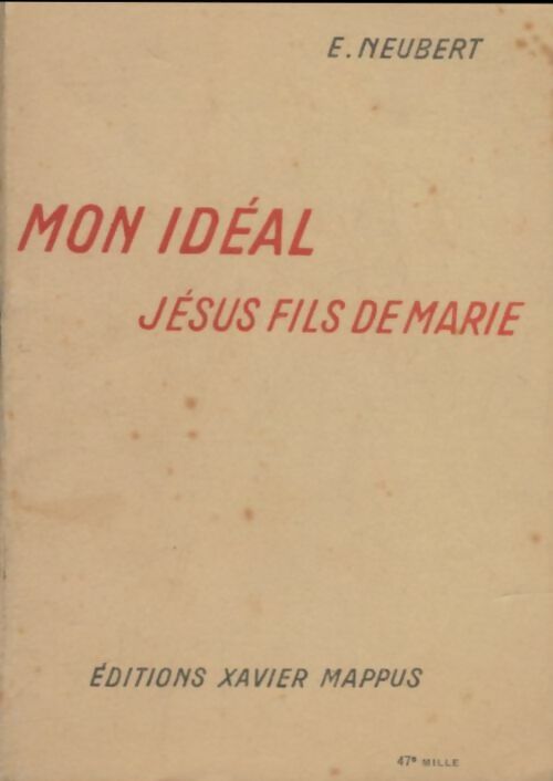 Livrenpoche : Mon idéal Jésus fils de Marie - E Neubert - Livre