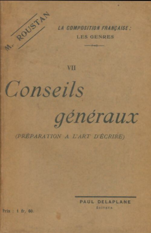 Livrenpoche : La composition française Tome VII : Conseils généraux - M. Roustan - Livre