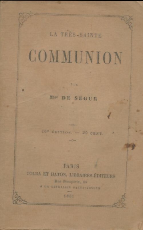 Livrenpoche : La très sainte communion - Mgr De Ségur - Livre