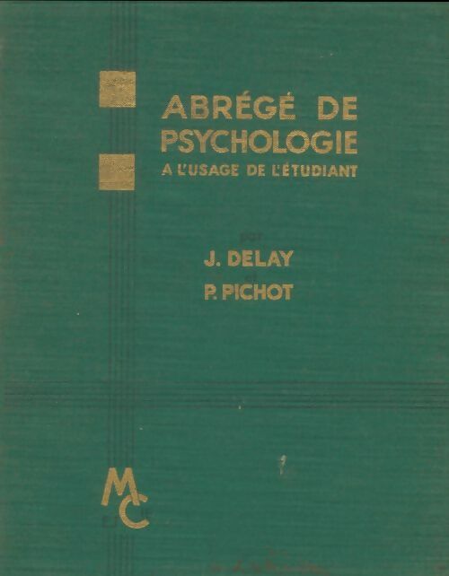 Livrenpoche : Abrégé de psychologie à l'usage de l'étudiant - J Delay - Livre